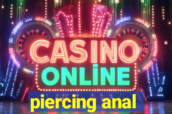 piercing anal