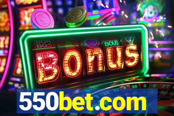 550bet.com