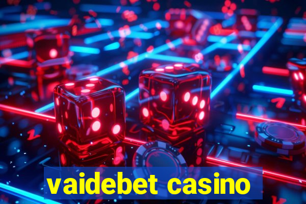 vaidebet casino