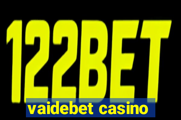 vaidebet casino