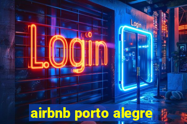 airbnb porto alegre