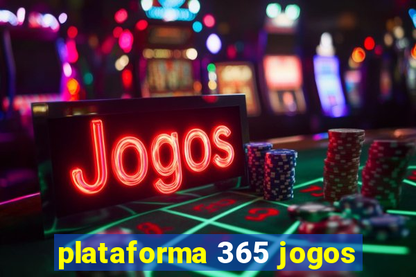 plataforma 365 jogos