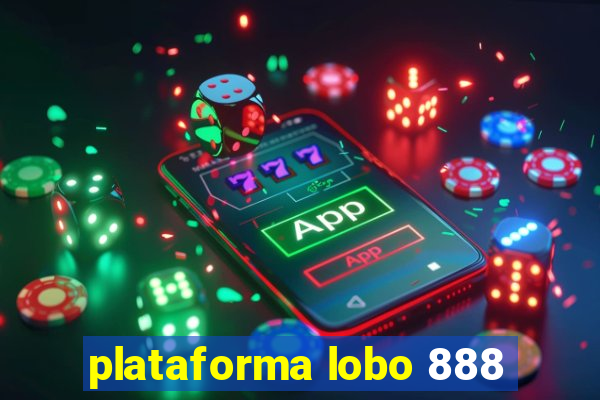 plataforma lobo 888