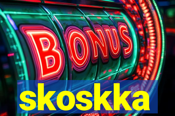 skoskka