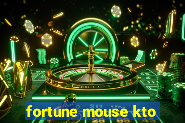 fortune mouse kto