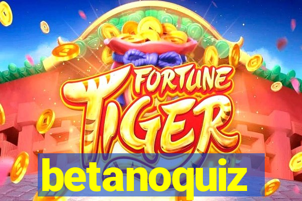 betanoquiz