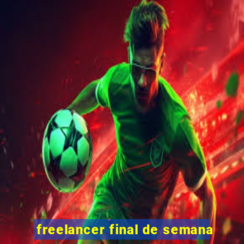 freelancer final de semana