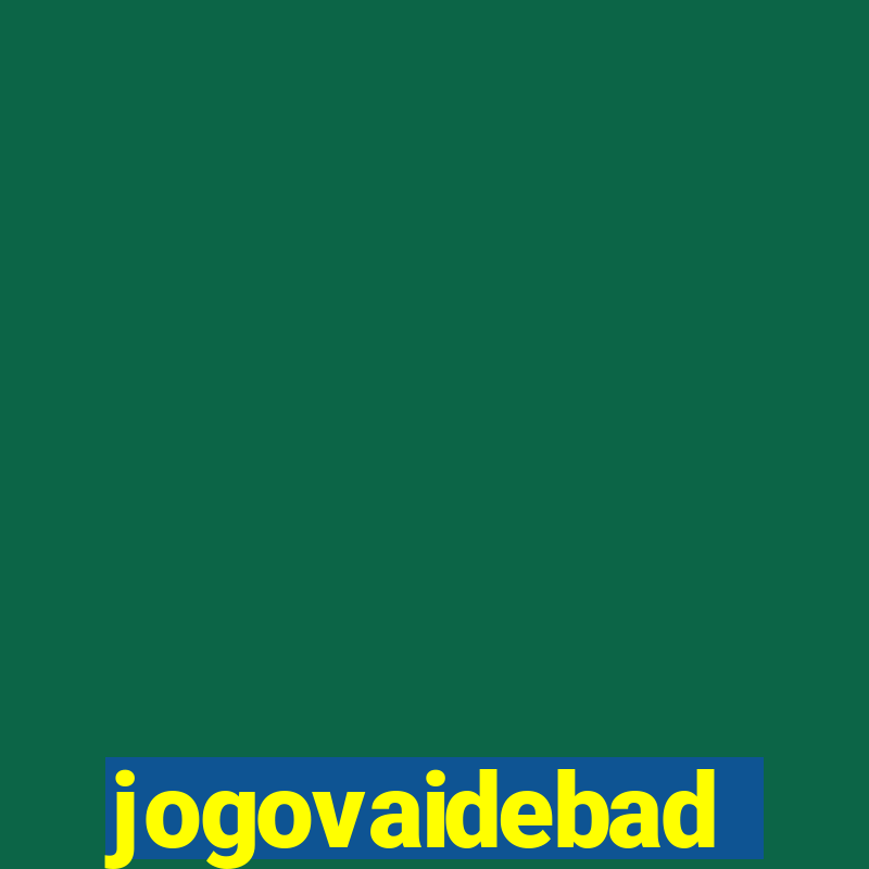 jogovaidebad