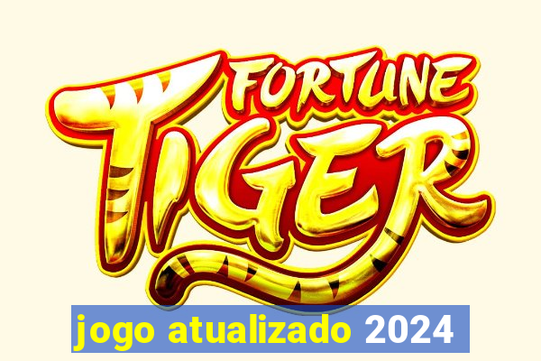 jogo atualizado 2024