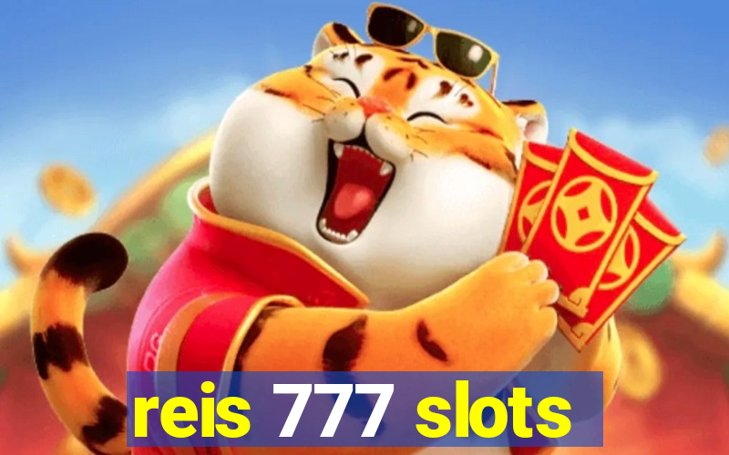 reis 777 slots