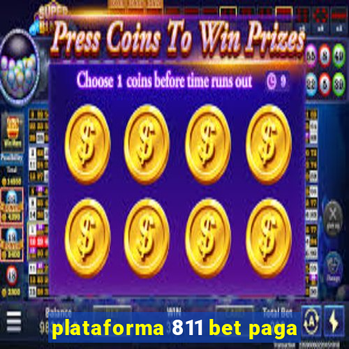 plataforma 811 bet paga