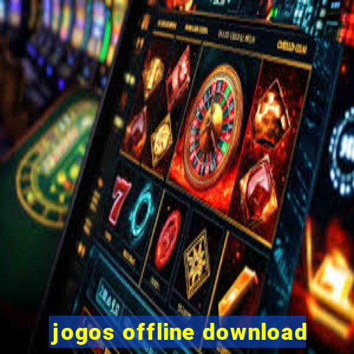 jogos offline download