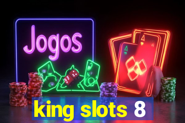 king slots 8