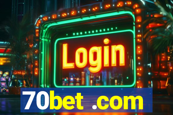 70bet .com