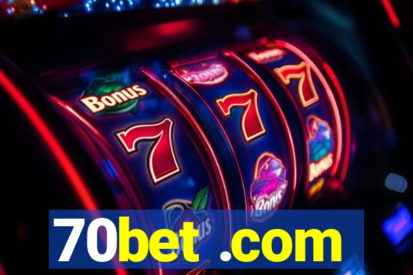 70bet .com