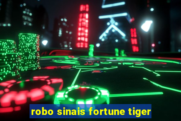 robo sinais fortune tiger