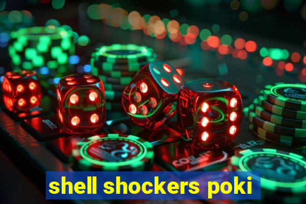 shell shockers poki