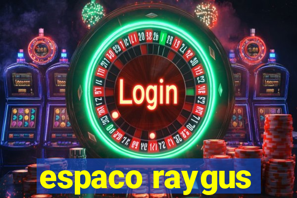 espaco raygus