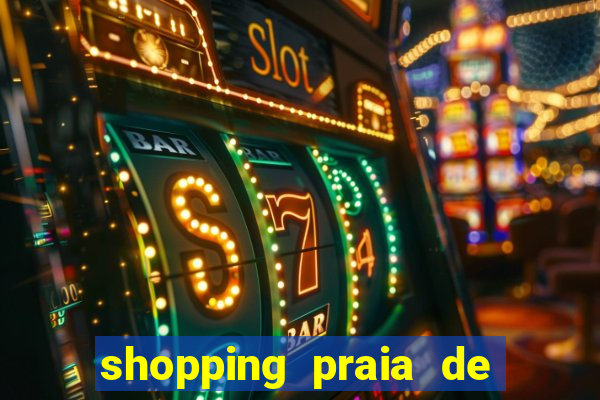 shopping praia de belas cinema