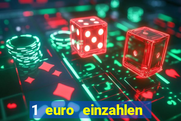 1 euro einzahlen casino 2018