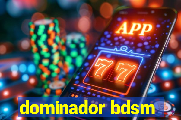 dominador bdsm