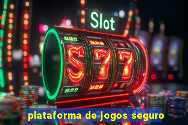 plataforma de jogos seguro