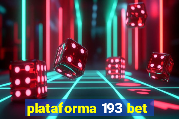 plataforma 193 bet