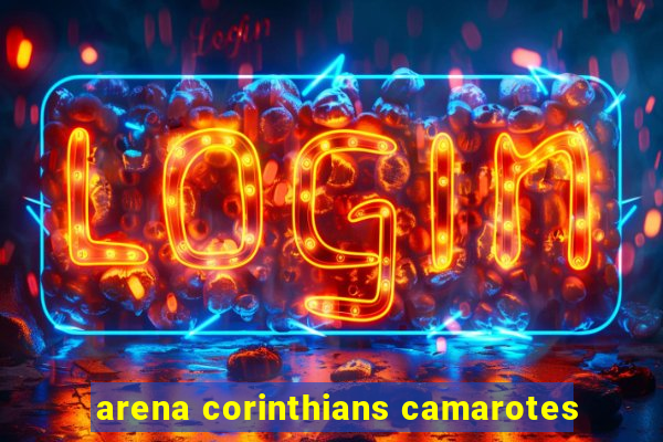 arena corinthians camarotes