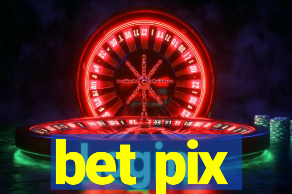 bet pix