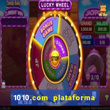 1010.com plataforma de jogos