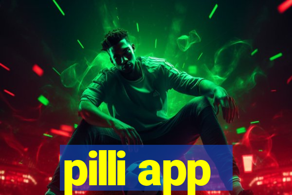 pilli app