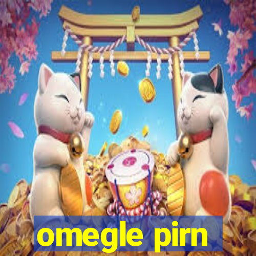 omegle pirn