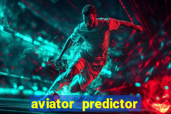 aviator predictor premium apk download