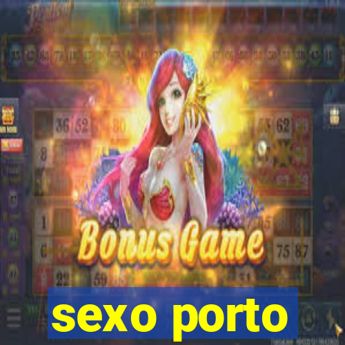 sexo porto