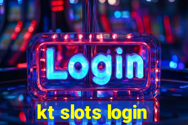 kt slots login