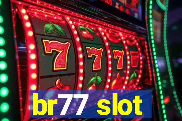 br77 slot