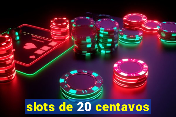 slots de 20 centavos