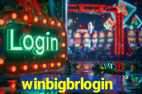 winbigbrlogin