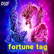 fortune tag