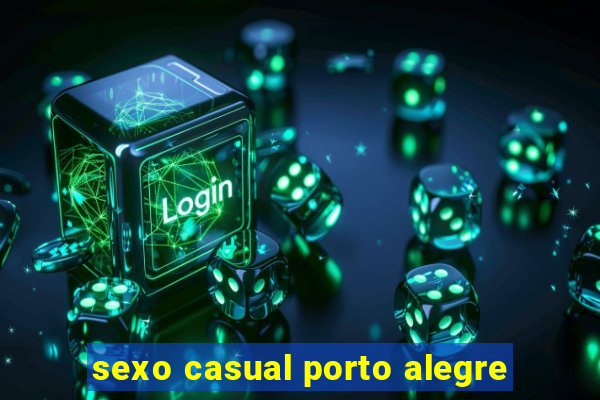 sexo casual porto alegre