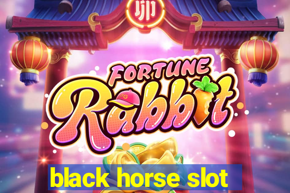 black horse slot