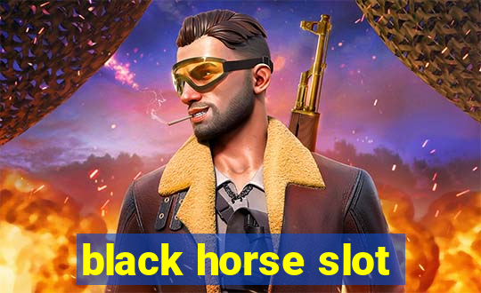 black horse slot