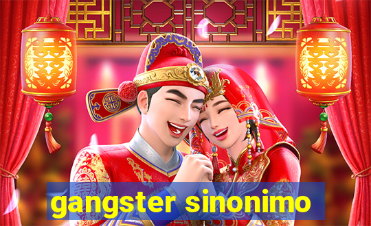 gangster sinonimo