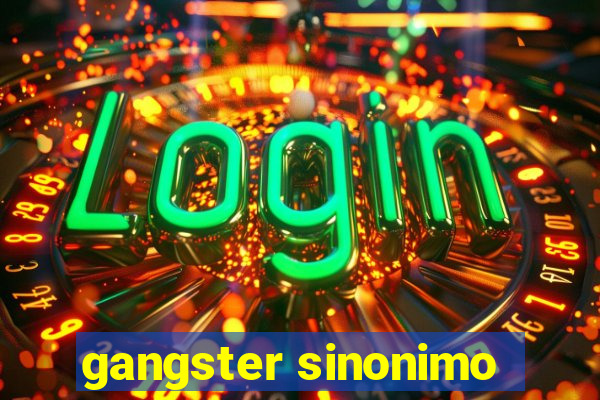 gangster sinonimo