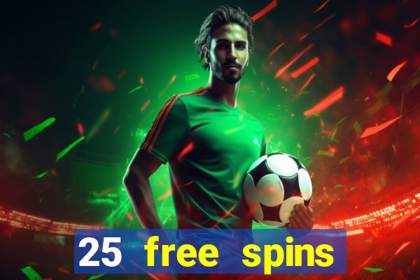 25 free spins casino 2018