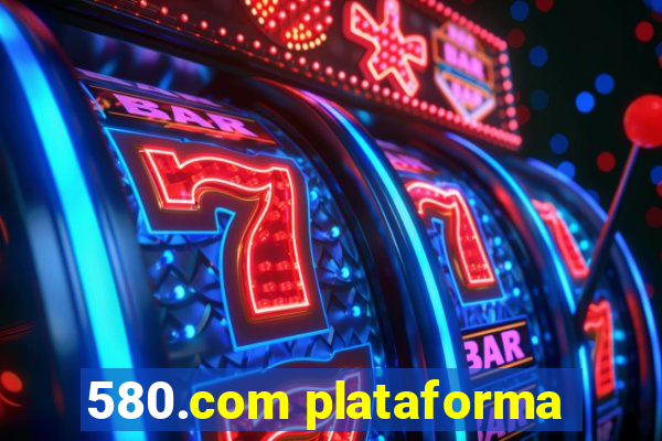 580.com plataforma