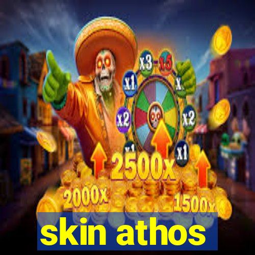 skin athos