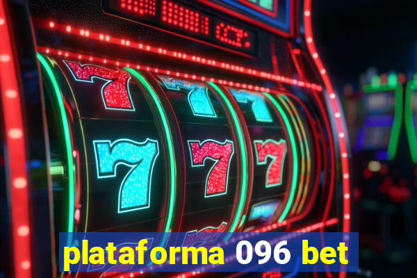 plataforma 096 bet