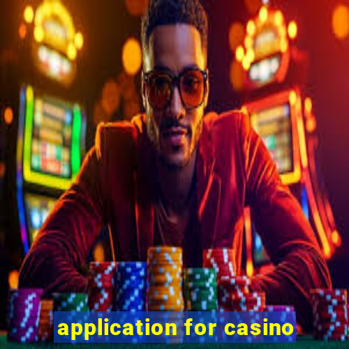 application for casino