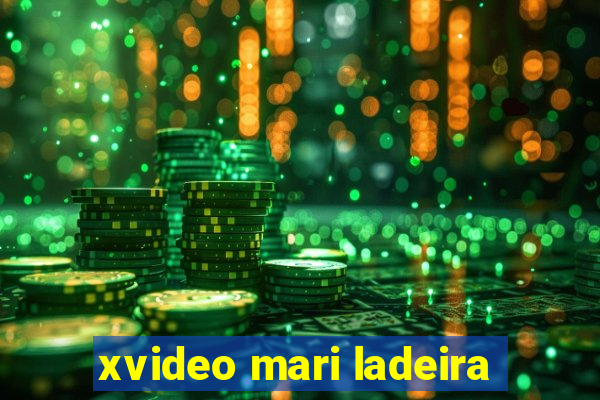 xvideo mari ladeira